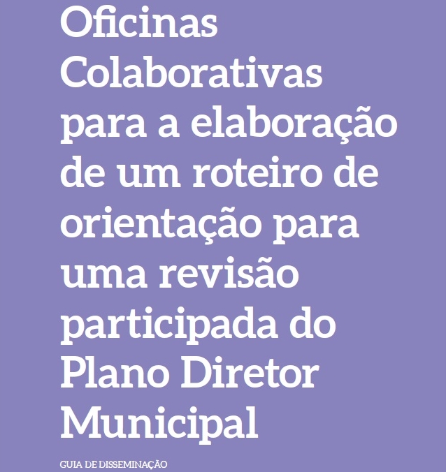 Roteiro de orientação para uma revisão participada do Plano Diretor Municipal