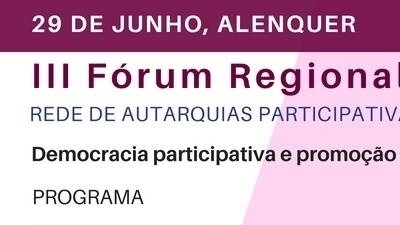 III Fórum Regional da Rede de Autarquias Participativas