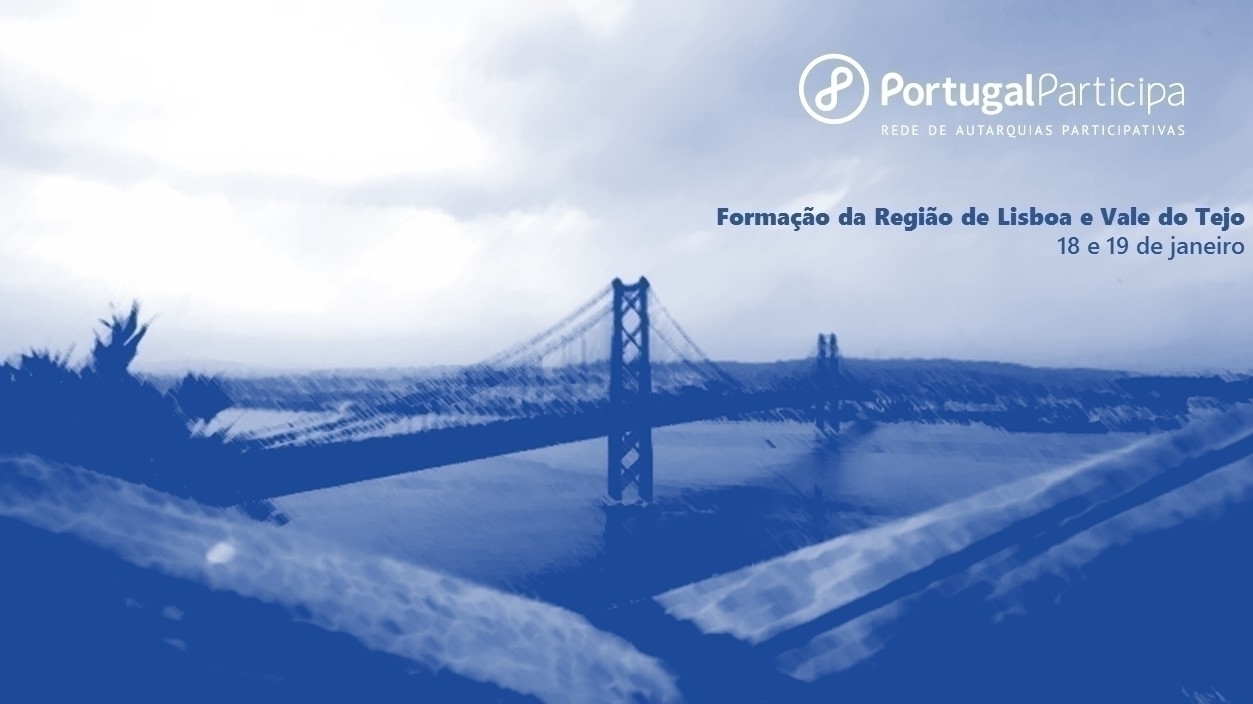 Formação Regional da Rede de Autarquias Participativas - Lisboa e Vale do Tejo